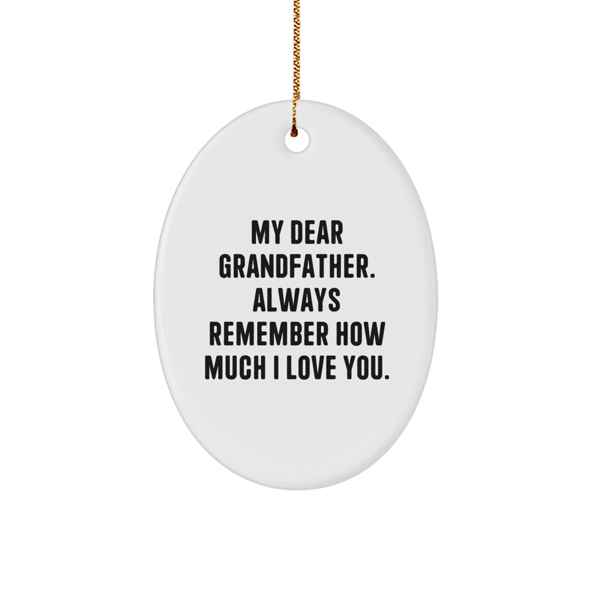 Funny Grandfather Gifts for Christmas - Oval Ornament with Inspirational Quote - Gifts from Family to Grandfather - Image 1