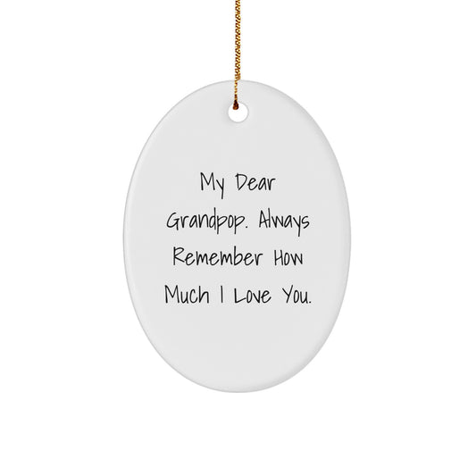 Grandpop Oval Ornament - Funny Reminder for Grandpop's Birthday - Unique Gifts for Grandpop from Family - Image 1