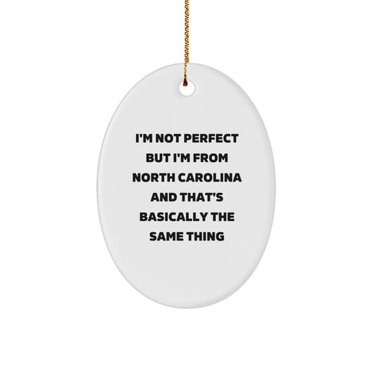 North Carolina Oval Ornament, Funny Quote Gifts from Friends to Family, Christmas Unique Gifts for North Carolina Enthusiasts - Image 1