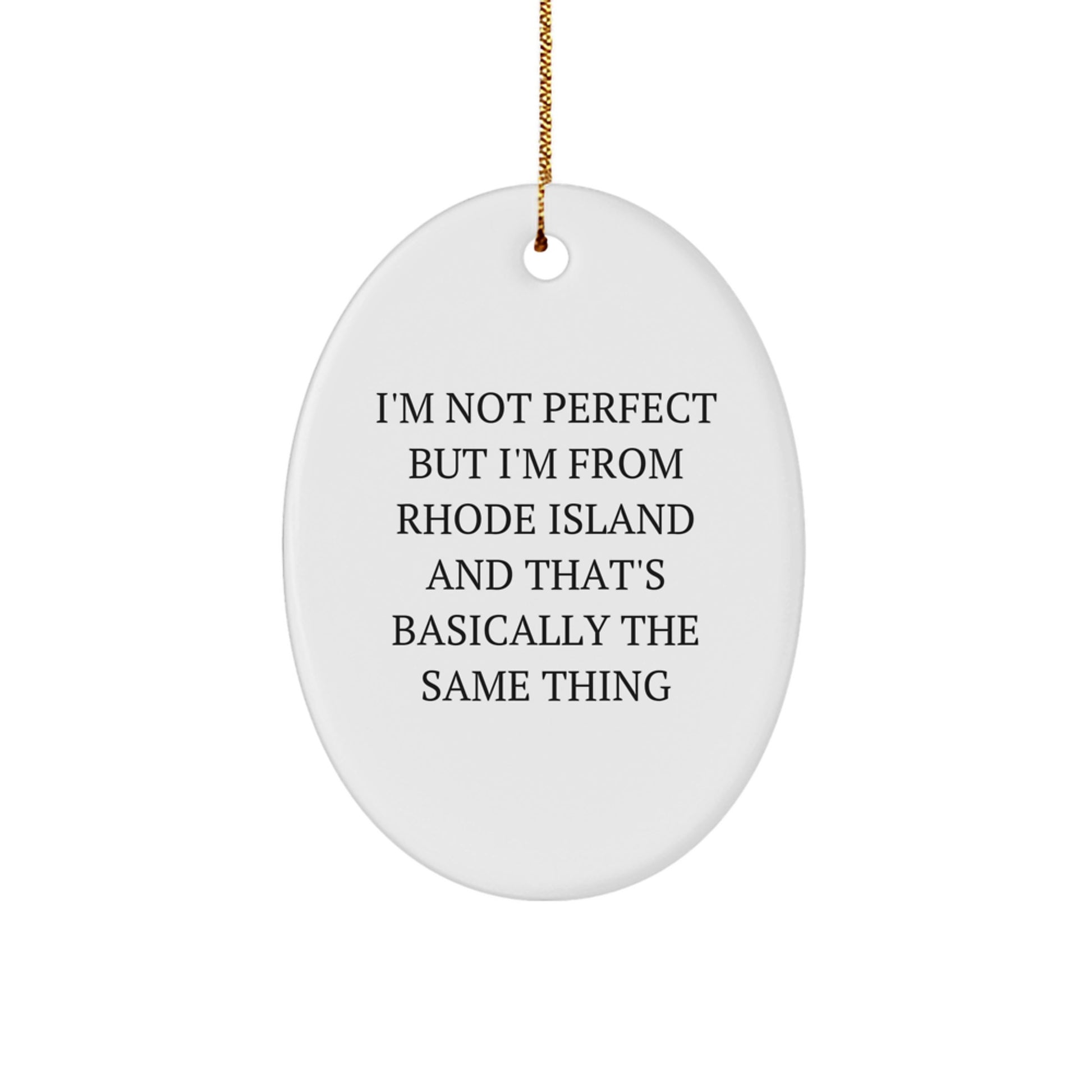 Rhode Island Oval Ornament Funny Quote Gift for Friends and Family Christmas Decorations - Image 1