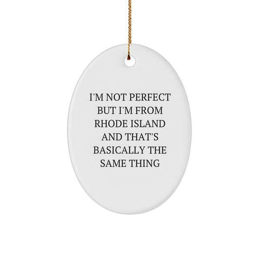 Rhode Island Oval Ornament Funny Quote Gift for Friends and Family Christmas Decorations - Image 1