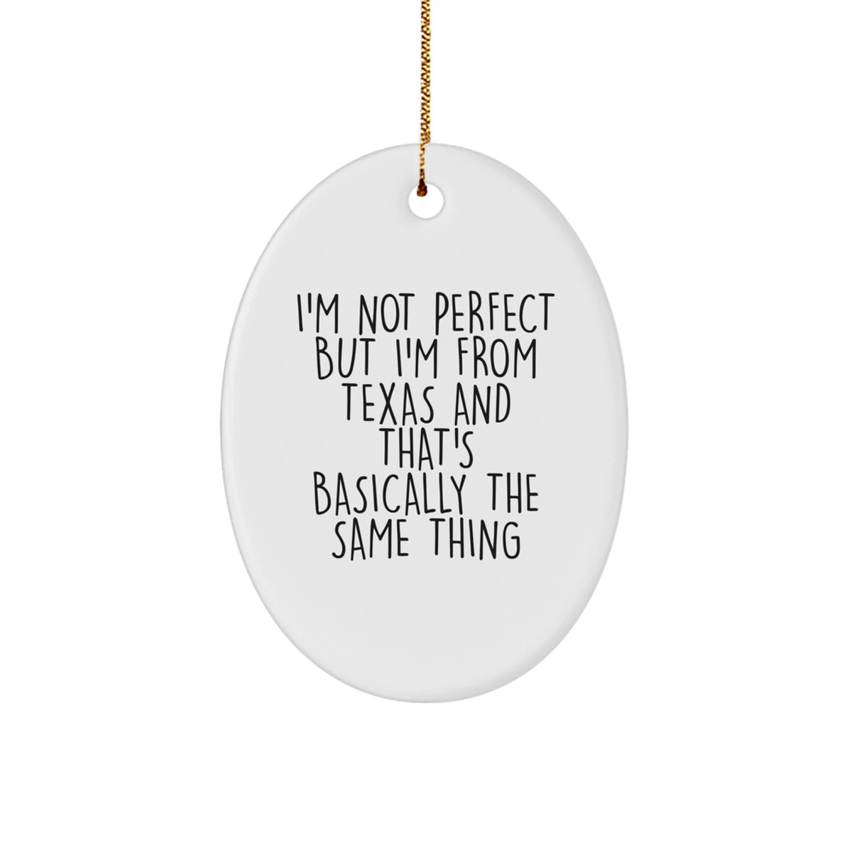 Texas Oval Ornament Funny Quote Gifts from Men to Family Members for Christmas Decoration - Image 1