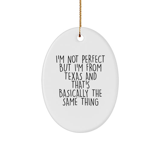Texas Oval Ornament Funny Quote Gifts from Men to Family Members for Christmas Decoration - Image 1