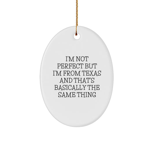 Texas Oval Ornament Funny Quote Christmas Unique Gifts from Friends Family for Texas Lovers - Oval Shaped Decorative MDF Wood Product with Gold Cord - Image 1