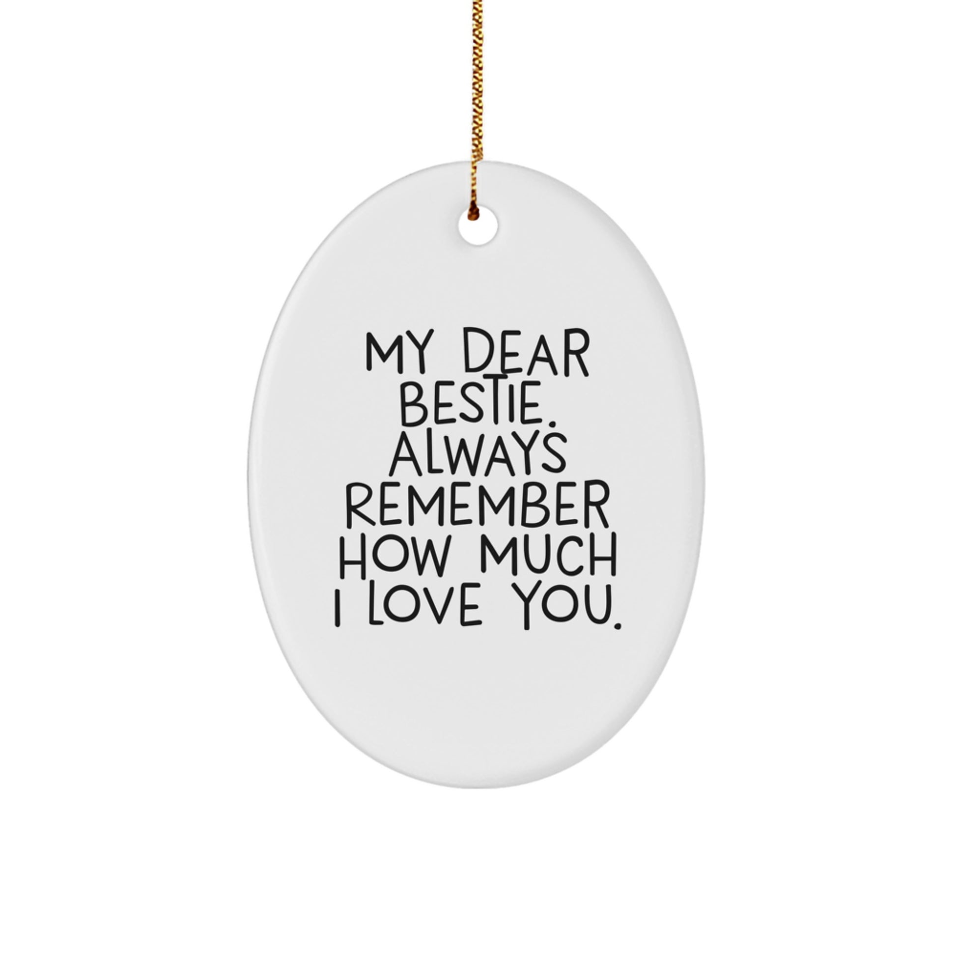 Funny Bestie Gifts from Friends - Bestie Oval Ornament 'My Dear Bestie' - Unique Christmas Decorations - Image 1