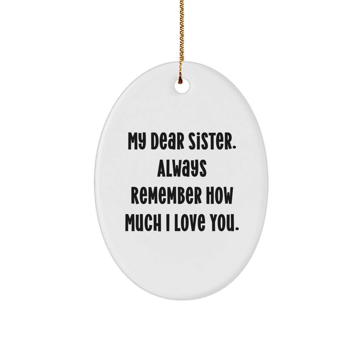 Christmas Unique Gift for Mom Sister Ornament Present with Love Quote - Image 1