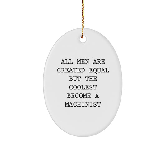 Oval Machinist Christmas Ornament for a Best Friend Gift - Image 1