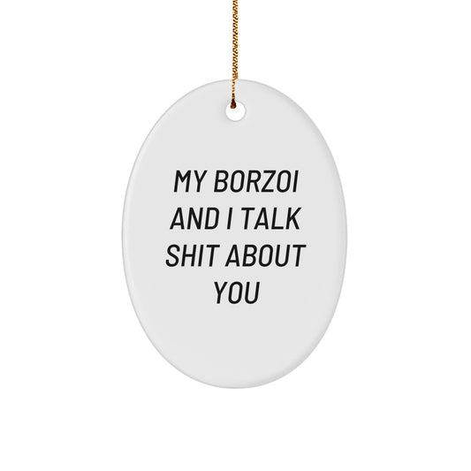 Borzoi Dog Lover Funny Oval Ornament Gifts from Friends for Christmas Unique Presents - Image 1
