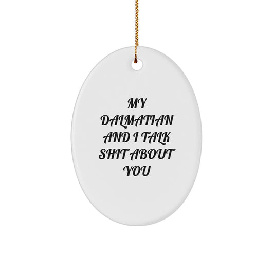 Funny Dalmatian Dog Oval Ornament Gifts from Friends and Family for Dalmatian Dog Lovers on Christmas - Image 1