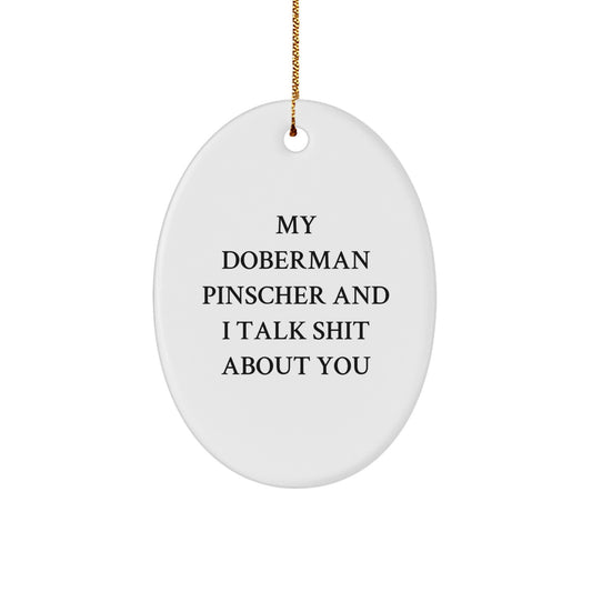 Funny Doberman Pinscher Dog Oval Ornament Gifts for Men, Women, Friends, Family, Funny Doberman Pinscher Dog Lover Christmas Unique Gifts for Doberman Pinscher Dog Enthusiasts - Image 1