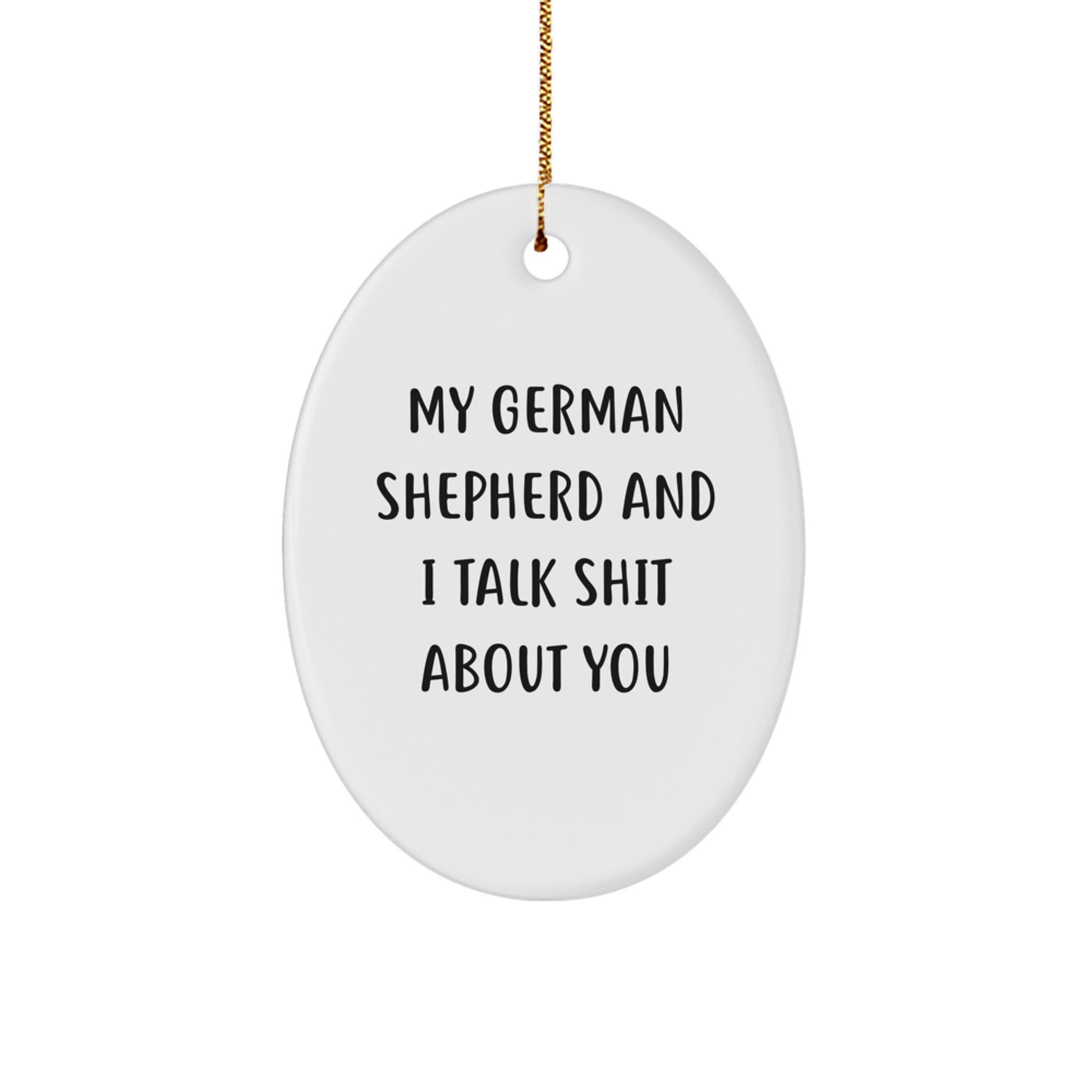 Funny German Shepherd Dog Oval Ornaments Gifts from Friends for German Shepherd Dog Owners Christmas Unique Gifts - Image 1