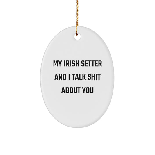 Funny Irish Setter Dog Oval Ornament Gifts from Family for Christmas Lover - Image 1