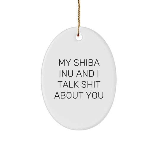 Humorous Shiba Inu Dog Oval Ornament Gifts from Friends for Christmas, Funny Quote, White - Image 1
