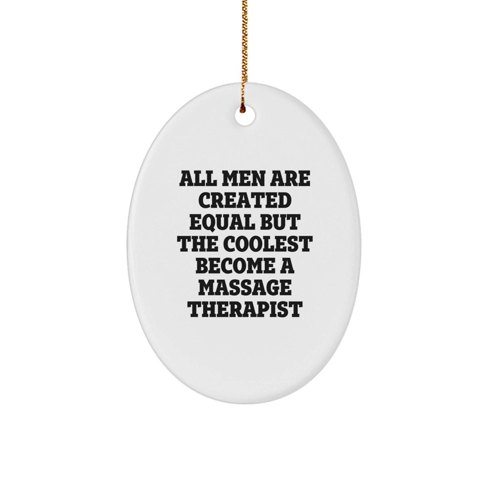 Funny Massage Therapist Oval Ornament Gifts from Men to Christmas Unique Gifts for Friends - Image 1
