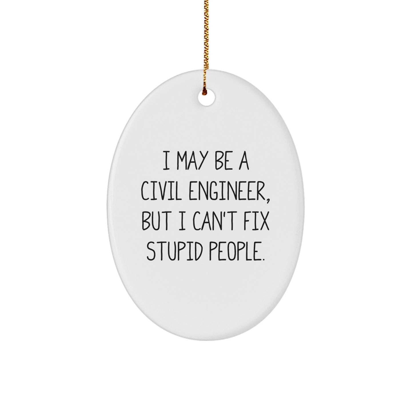 Funny Civil Engineer Oval Ornament Gifts from Friends to Family for Christmas Decor - Image 1
