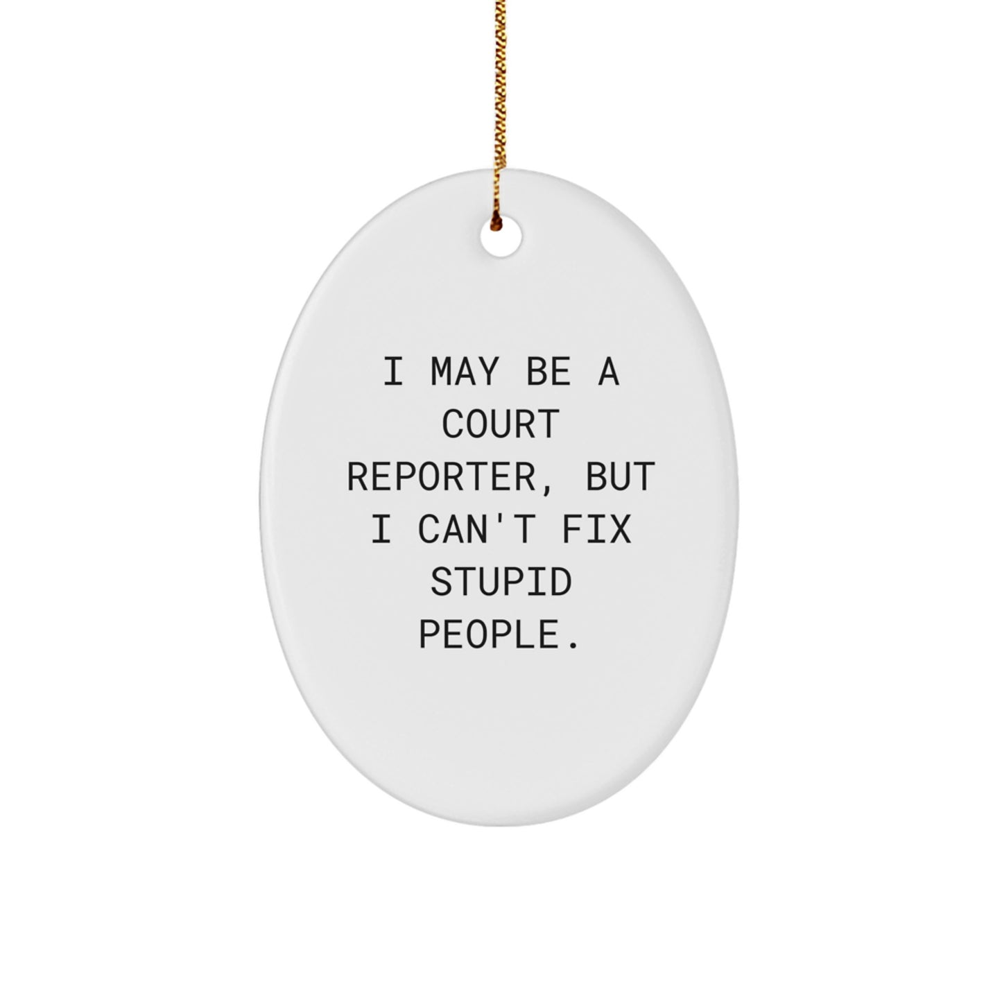 Funny Court Reporter Oval Ornament Gifts from Friends for Court Reporter - Image 1