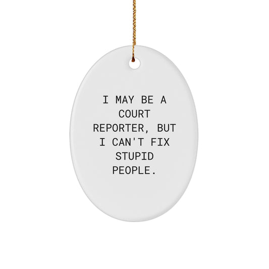 Funny Court Reporter Oval Ornament Gifts from Friends for Court Reporter - Image 1
