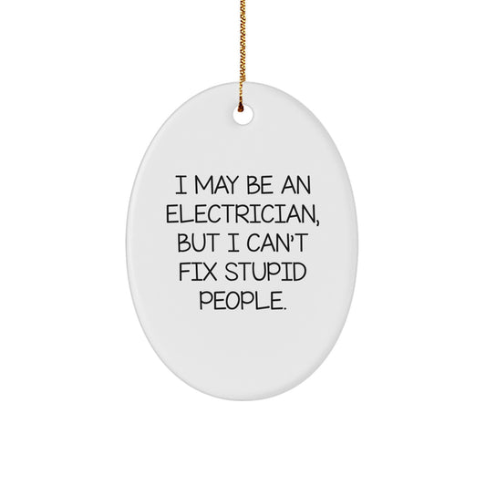 Electrician Christmas Ornament – I May Be an Electrician Gift for Her - Image 1