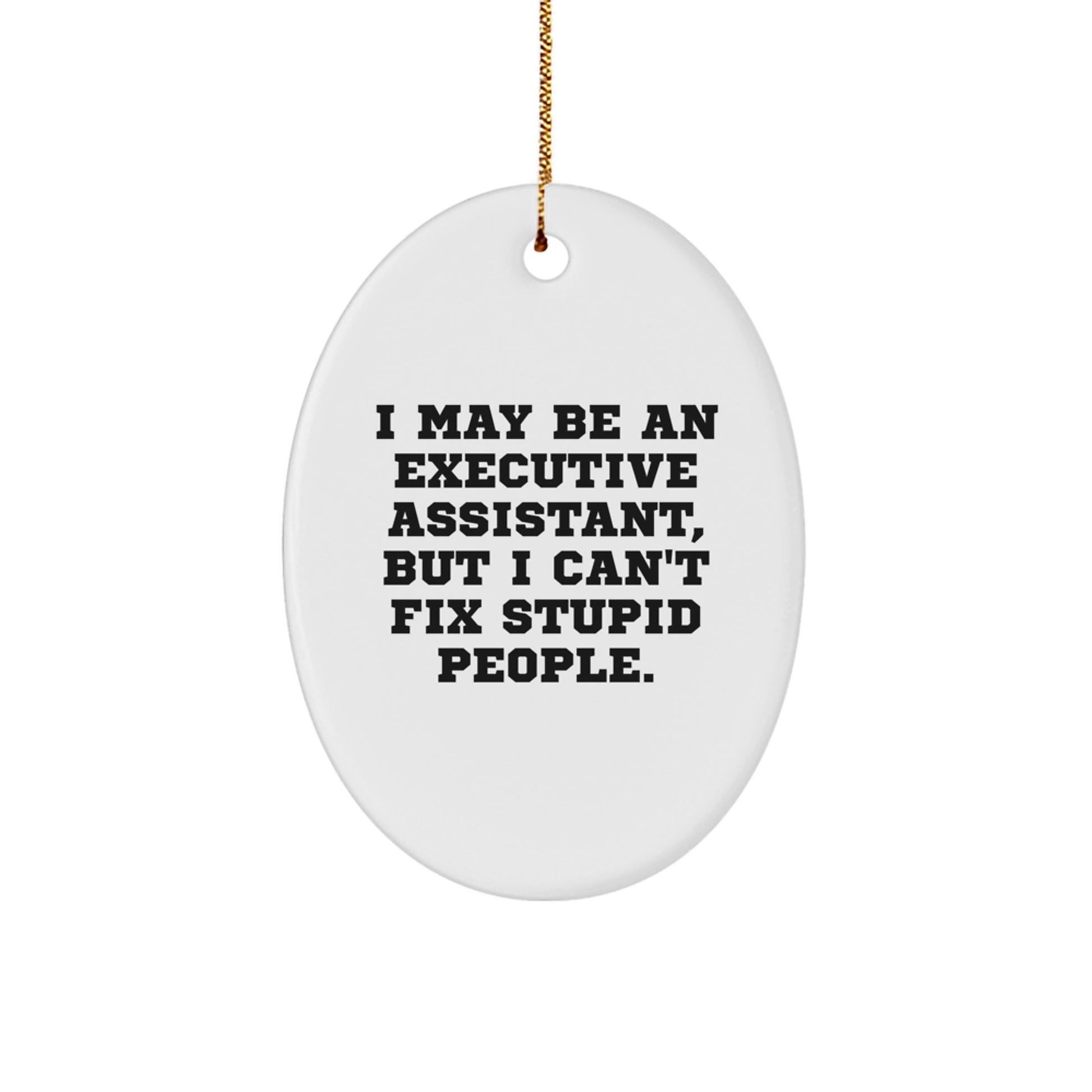 Funny Executive Assistant Oval Ornament Gifts from Coworkers to Executive Assistants - Christmas Unique Gifts - Image 1