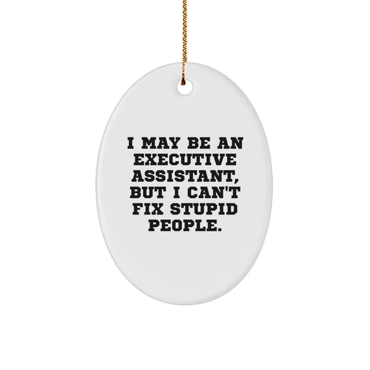 Funny Executive Assistant Oval Ornament Gifts from Coworkers to Executive Assistants - Christmas Unique Gifts - Image 1