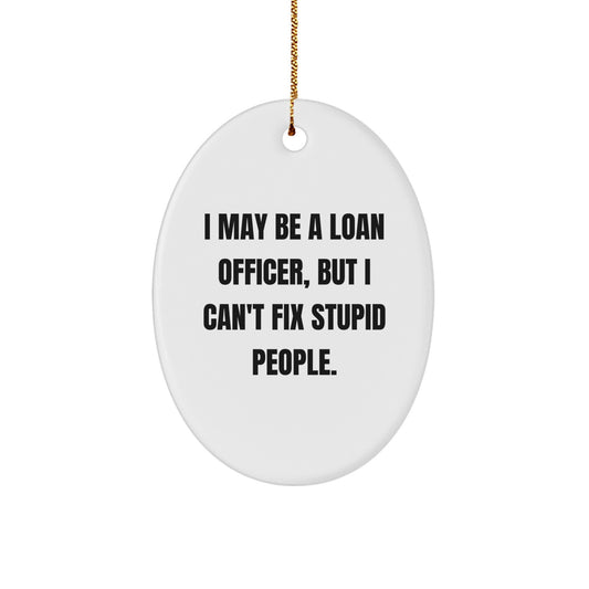 Funny Loan Officer Gifts for Christmas, Oval Ornament from Friends, Coworkers to Friends, Coworkers - Image 1