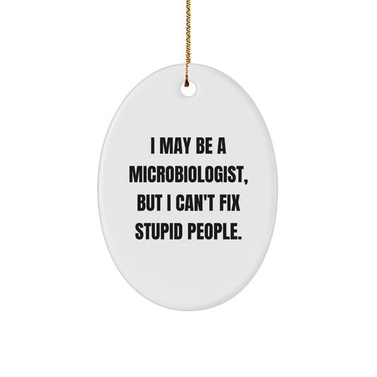 Funny Microbiologist Oval Ornament, Unique Gifts from Friends, Family, or Coworkers for Men, Women, or Microbiologist Colleagues at Christmas Time - Image 1