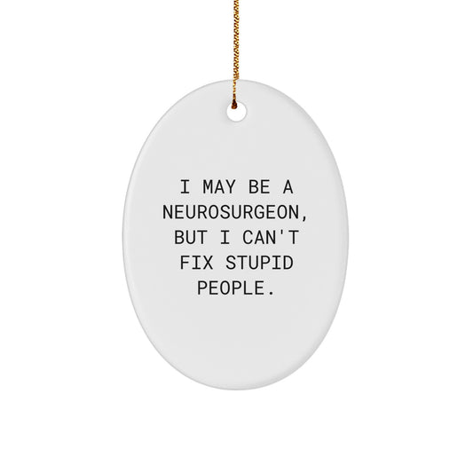 Funny Neurosurgeon Oval Ornament Gifts from Men to Coworkers for Christmas Unique - Image 1