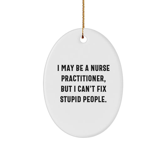 Christmas Ornament Sarcastic Nurse Practitioner Gift Idea for Coworkers - Image 1