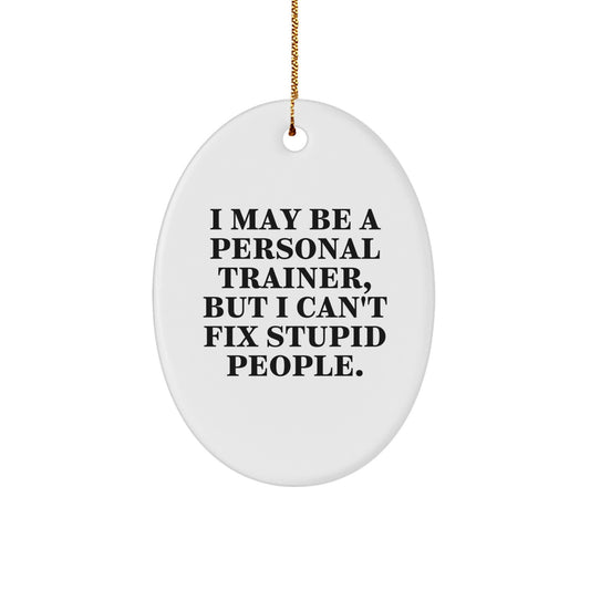 Christmas Ornament Gift Humorous Present for Her - I May Be A Personal - Image 1