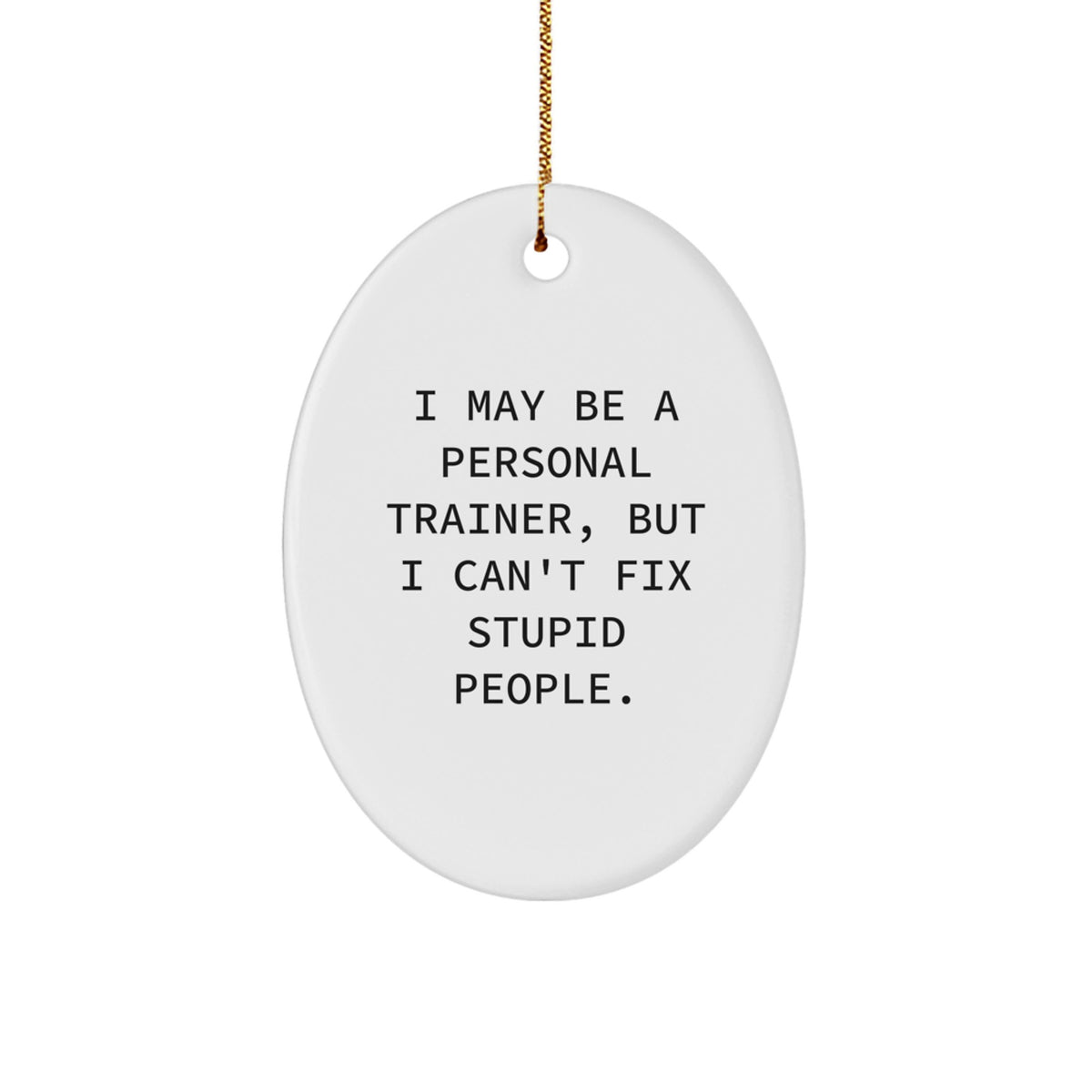 Sarcastic Christmas Ornament Gift for Friends - I May Be A Personal - Image 1