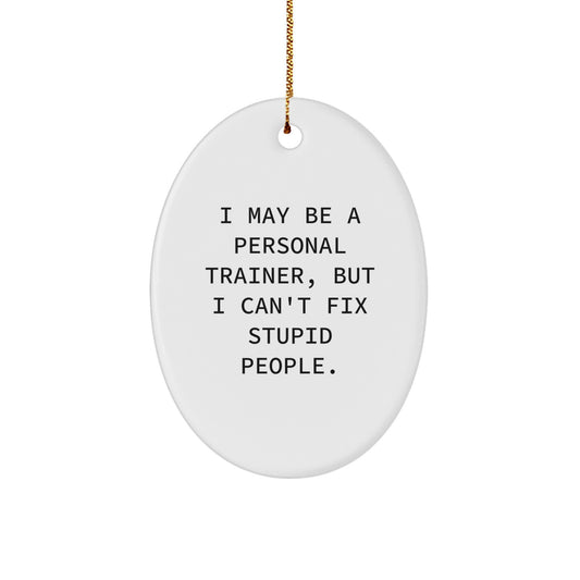 Sarcastic Christmas Ornament Gift for Friends - I May Be A Personal - Image 1