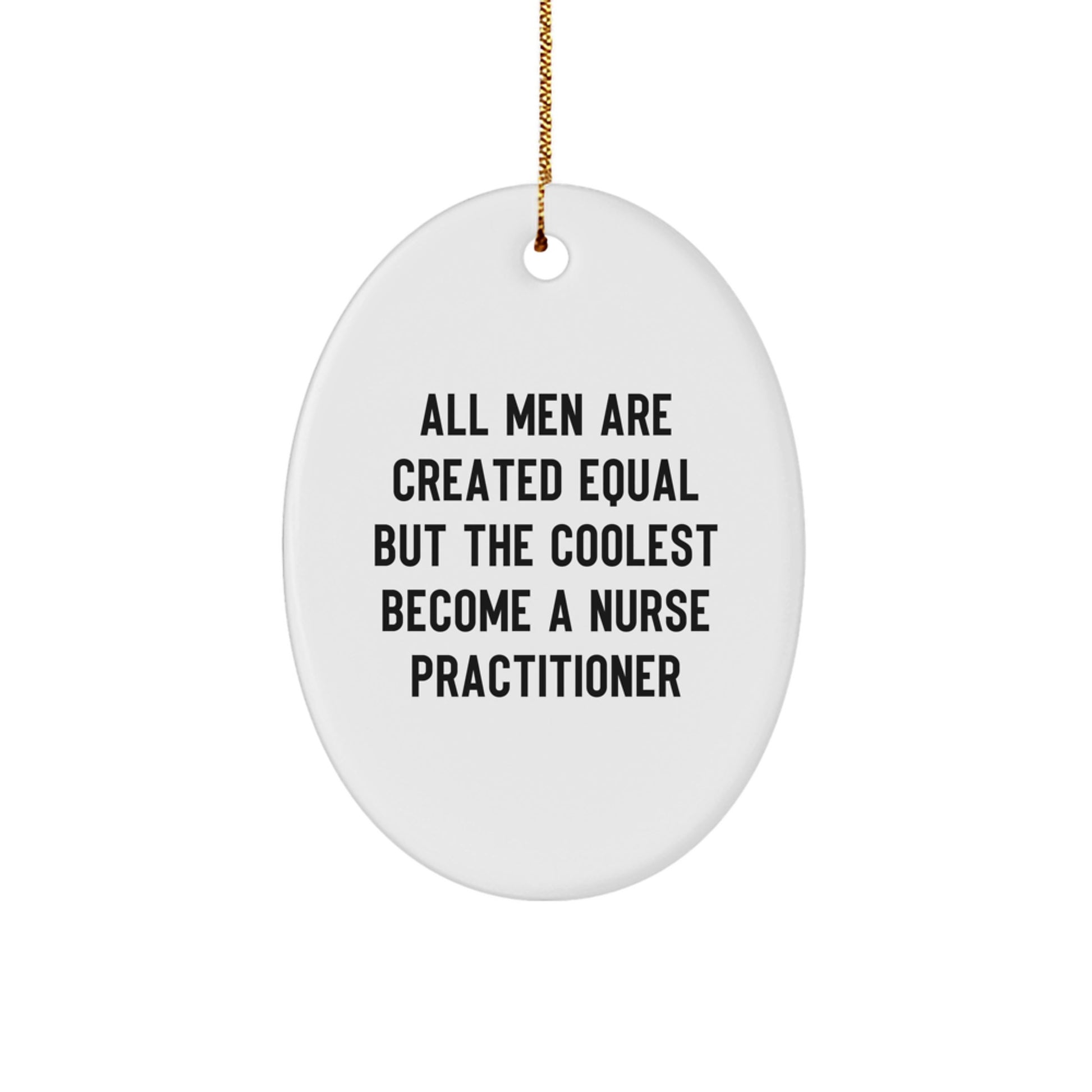 Nurse Practitioner Gifts from Men, Funny Oval Ornaments for Nurse Practitioner, Christmas Unique Gifts for Men - Image 1