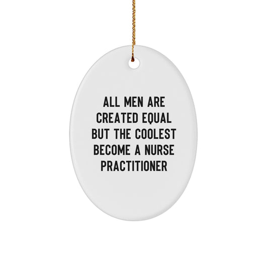 Nurse Practitioner Gifts from Men, Funny Oval Ornaments for Nurse Practitioner, Christmas Unique Gifts for Men - Image 1