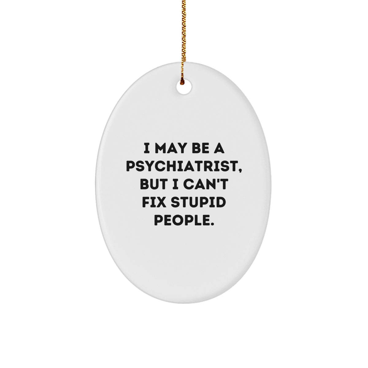 Christmas Gift Psychiatrist Christmas Ornament - Humorous Present - Image 1