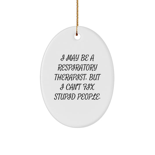 Funny Inspirational Gifts from Friends and Family for Respiratory Therapist Oval Ornament Christmas Decorations - Image 1