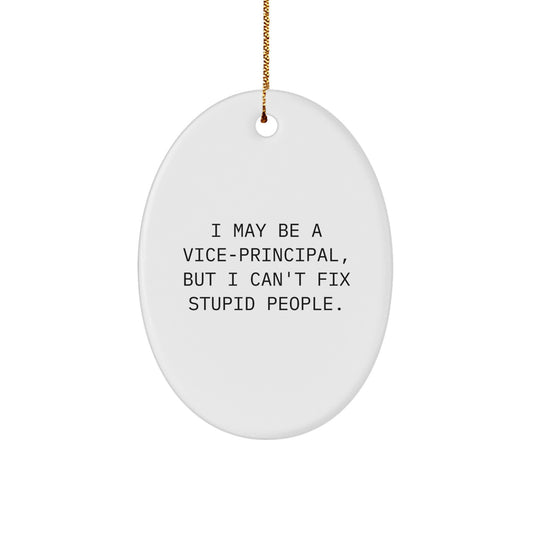 Funny Vice-principal Gifts from Men, Gifts for Vice-principal Friends, Oval Ornament Christmas Unique Gifts - Image 1