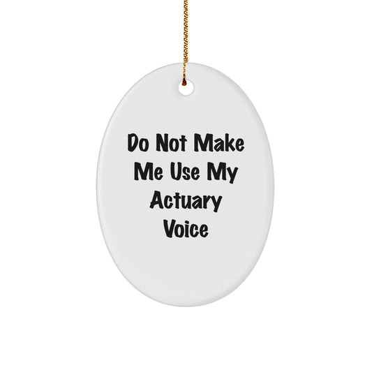 Funny Actuary Oval Ornaments Gifts for Men Friends Family from Actuary Lovers - Image 1