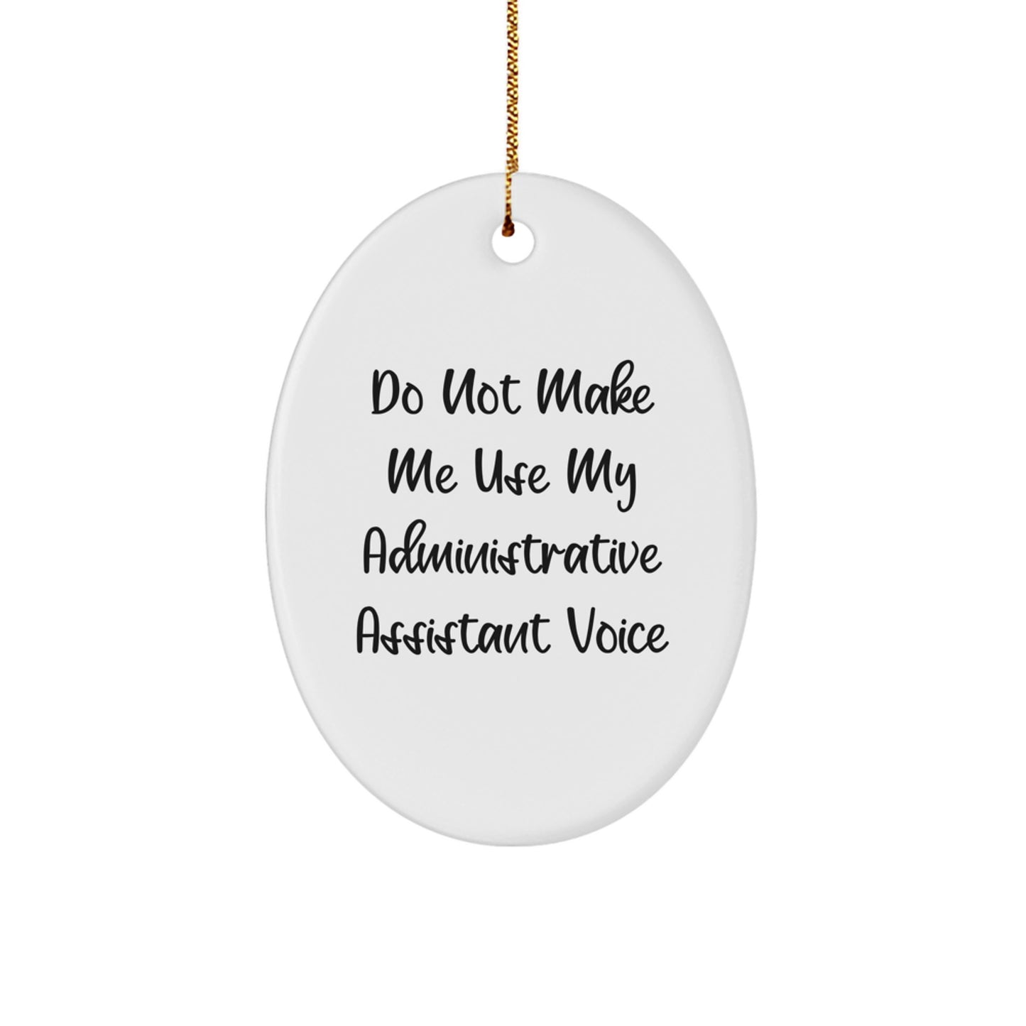 Funny Administrative Assistant Oval Ornament Gifts from Friends, Coworkers, Family for Christmas Unique Presents - Image 1