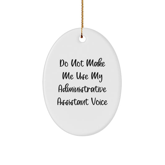 Funny Administrative Assistant Oval Ornament Gifts from Friends, Coworkers, Family for Christmas Unique Presents - Image 1
