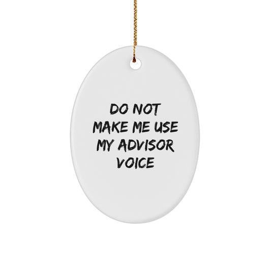 Funny Advisor Gifts for Men, Oval Ornament for Christmas Unique Gifts from Friends for Advisor - Image 1