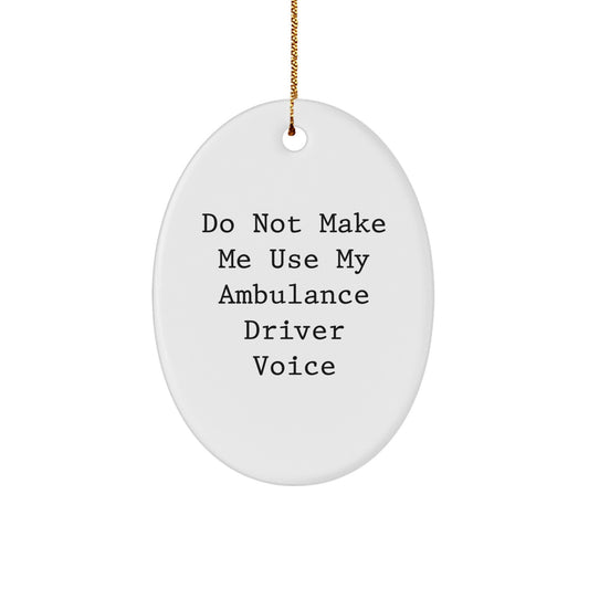 Funny Ambulance Driver Gifts for Men, Unique Oval Ornament for Ambulance Driver Friends, Christmas Decorations Gifts from Family - Image 1