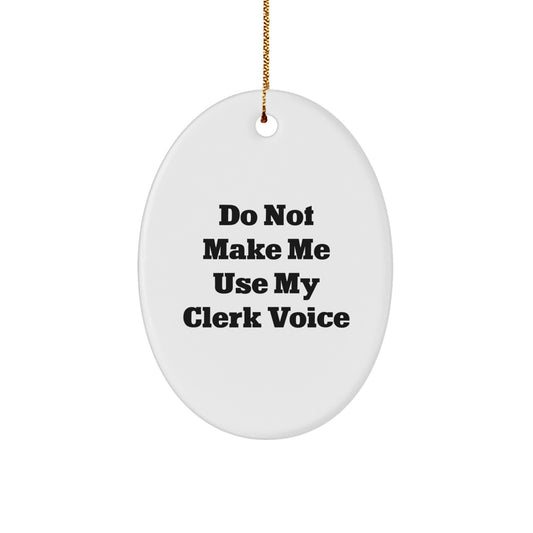 Funny Clerk Gifts, Oval Ornament, Christmas Unique Gifts from Friends, Christmas Clerk Decorations - Image 1
