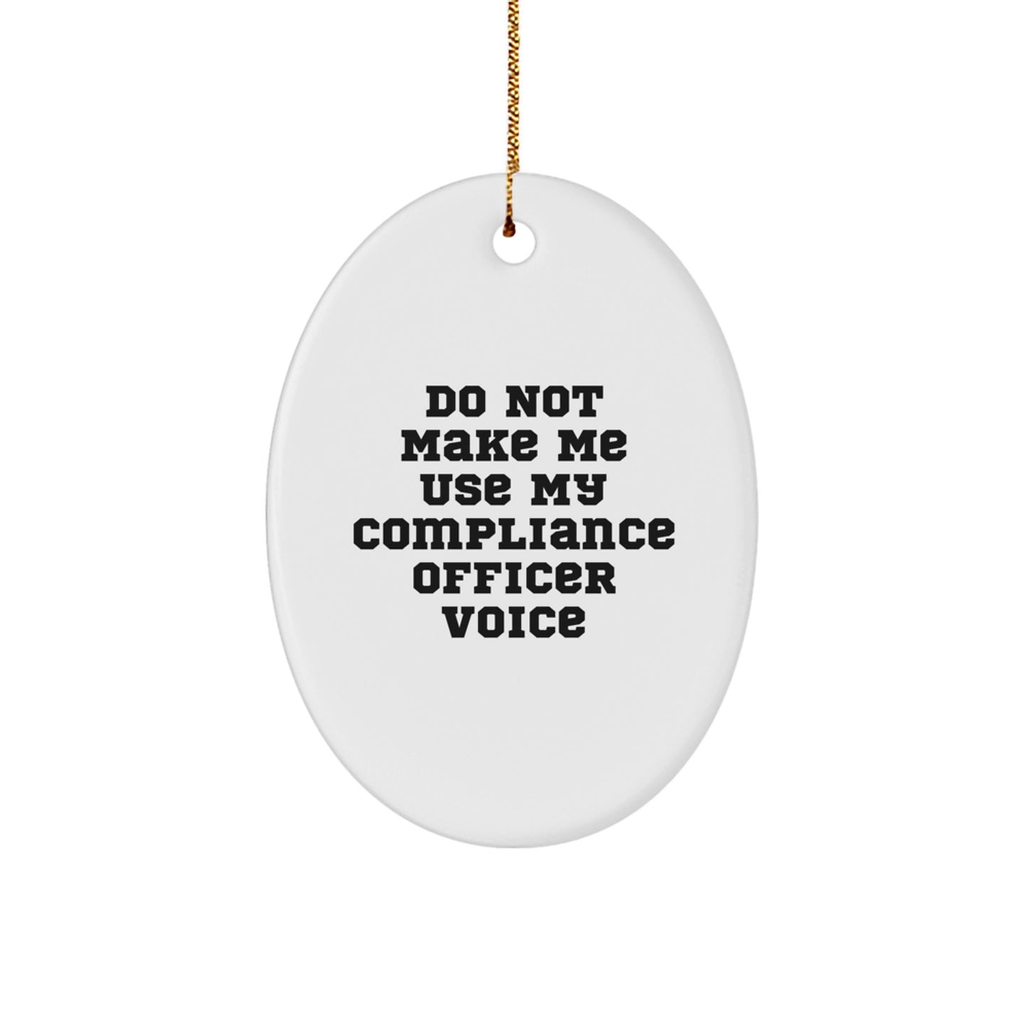 Funny Compliance Officer Oval Ornament Gifts from Friends for Men Women Coworkers - Image 1