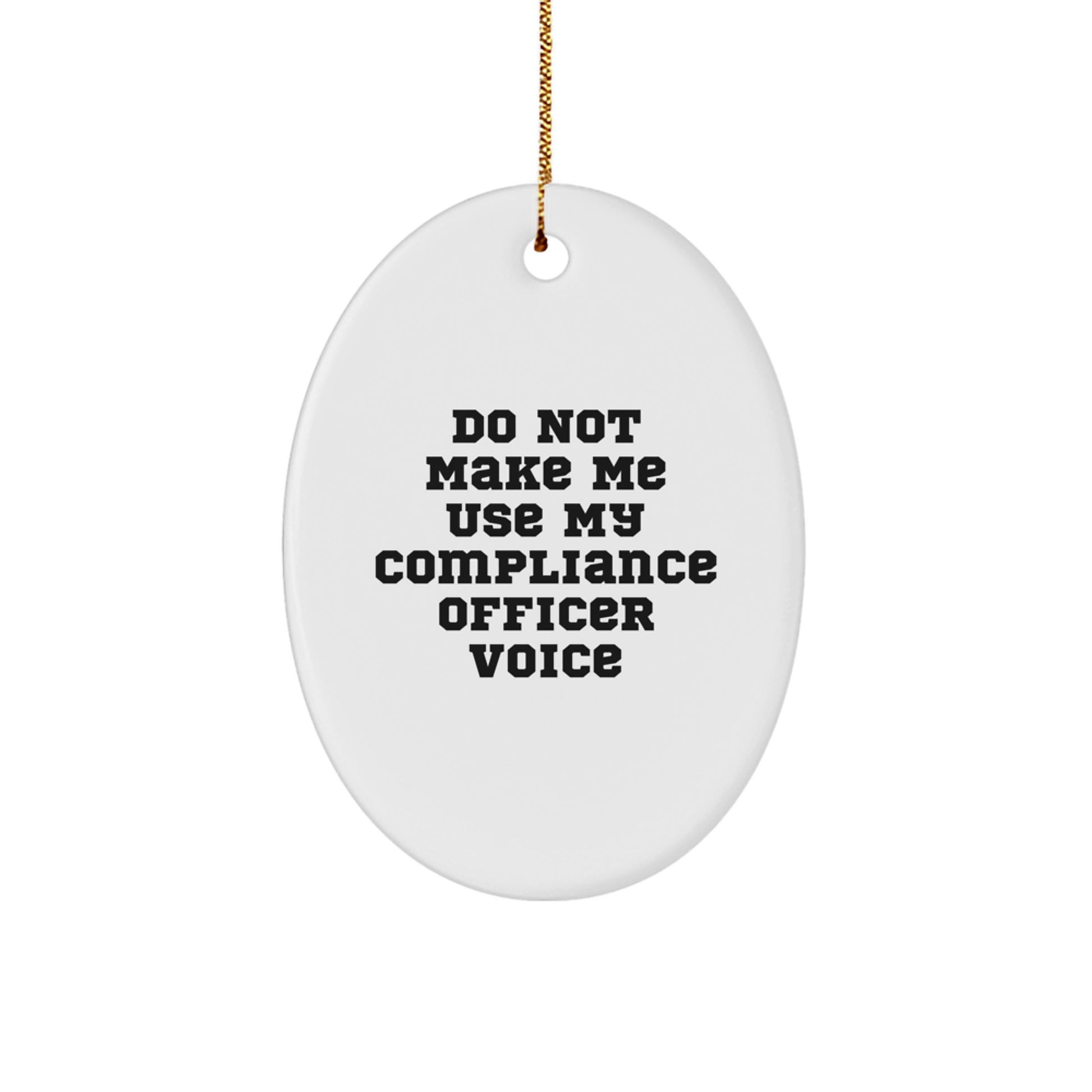 Funny Compliance Officer Oval Ornament Gifts from Friends for Men Women Coworkers - Image 1