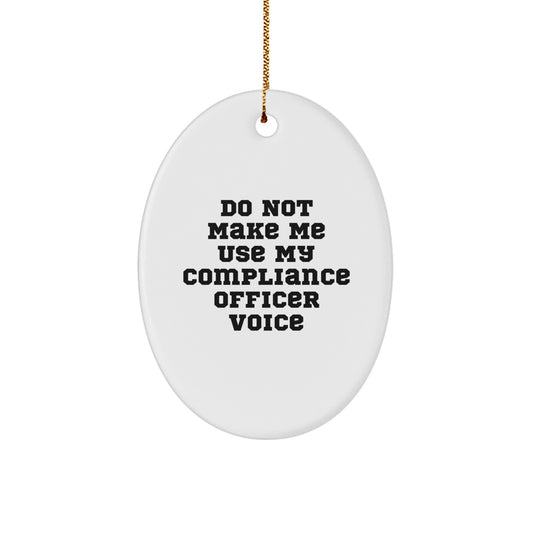 Funny Compliance Officer Oval Ornament Gifts from Friends for Men Women Coworkers - Image 1
