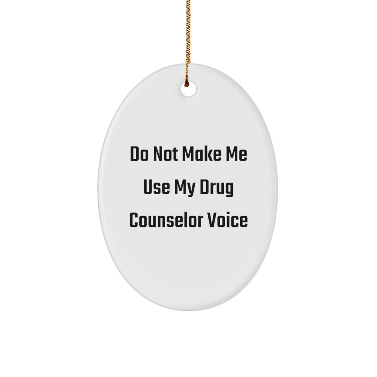 Funny Drug Counselor Christmas Ornament for Friends Gift Novelty - Image 1
