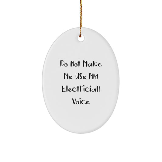 Electrician Christmas Ornament Gift for Coworkers - Do Not Make Me Use - Image 1