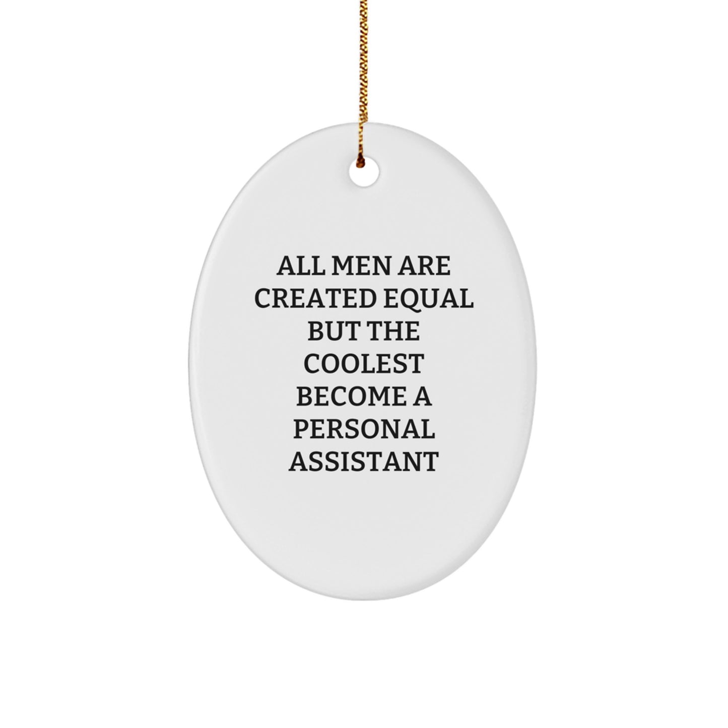 Funny Personal Assistant Oval Ornament Gifts from Men to Personal Assistant, Unique Christmas Unique Gifts for Personal Assistant - Image 1