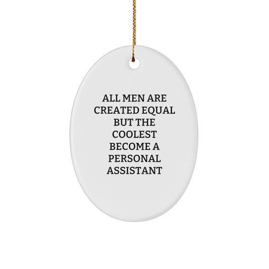 Funny Personal Assistant Oval Ornament Gifts from Men to Personal Assistant, Unique Christmas Unique Gifts for Personal Assistant - Image 1
