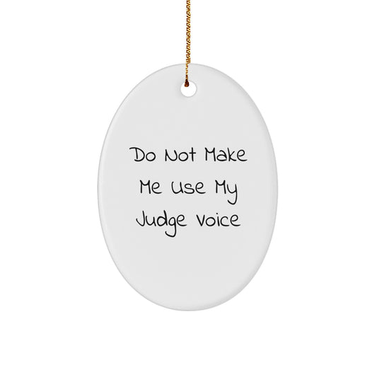 Funny Judge Oval Ornament for Judge Gifts, Unique Christmas Memorable Presents from Friends, Men, Women, or Family - Image 1